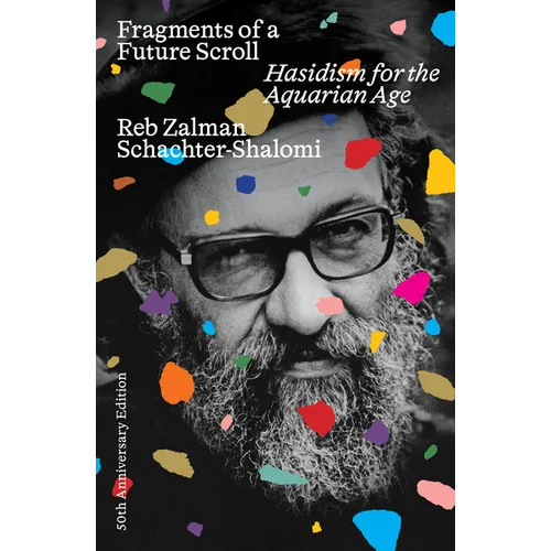 Fragments of a Future Scroll: Hasidism for the Aquarian Age (50th Anniversary Edition) - Paperback