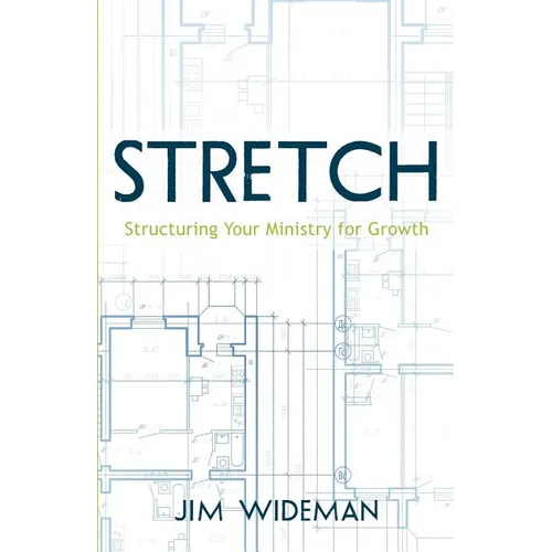 Stretch-Structuring Your Ministry For Growth - Paperback