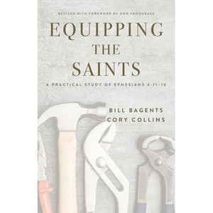 Equipping the Saints: A Practical Study of Ephesians 4:11-16 - Paperback