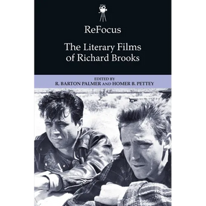 Refocus: The Literary Films of Richard Brooks - Paperback
