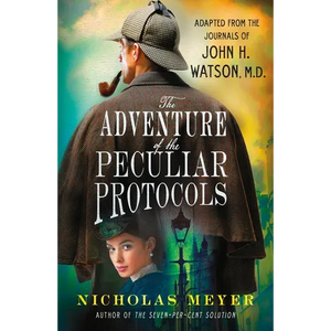 The Adventure of the Peculiar Protocols: Adapted from the Journals of John H. Watson, M.D. - Paperback