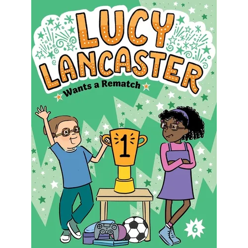 Lucy Lancaster Wants a Rematch - Hardcover