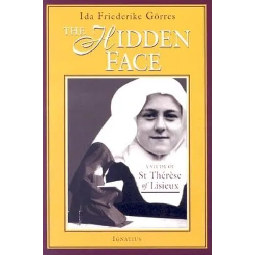 The Hidden Face: A Study of St. Therese of Lisieux - Paperback
