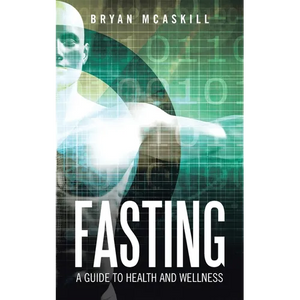 Fasting: A Guide to Health and Wellness - Paperback