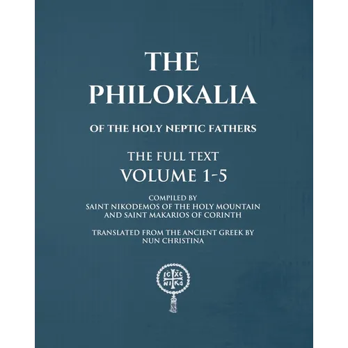 The Philokalia Volumes 1 - 5 The FULL Text - Paperback