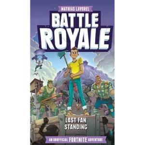 Battle Royale: An Unofficial Fortnite Adventure - Hardcover