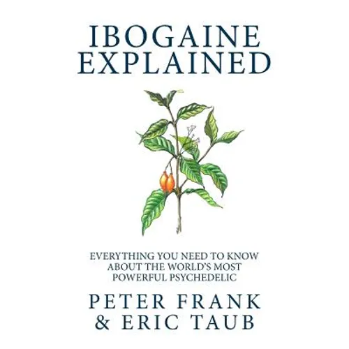 Ibogaine Explained - Paperback