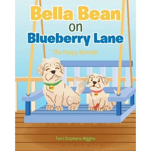 Bella Bean on Blueberry Lane: The Puppy Wonder - Paperback