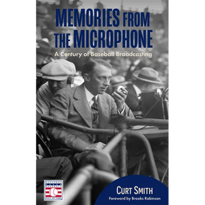 Memories from the Microphone: A Century of Baseball Broadcasting - Paperback