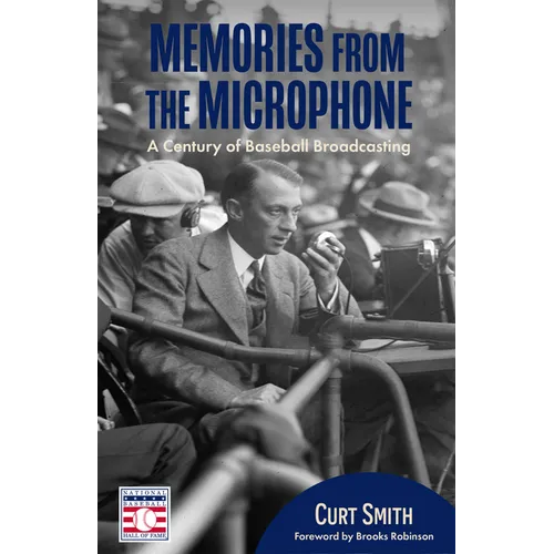 Memories from the Microphone: A Century of Baseball Broadcasting - Paperback
