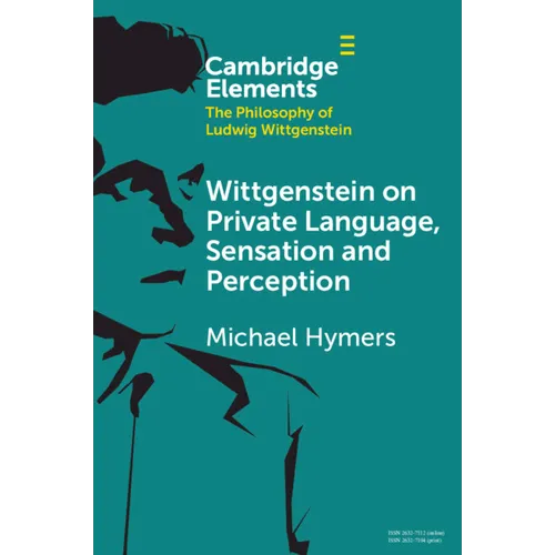 Wittgenstein on Private Language, Sensation and Perception - Paperback