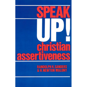 Speak Up!: Christian Assertiveness - Paperback