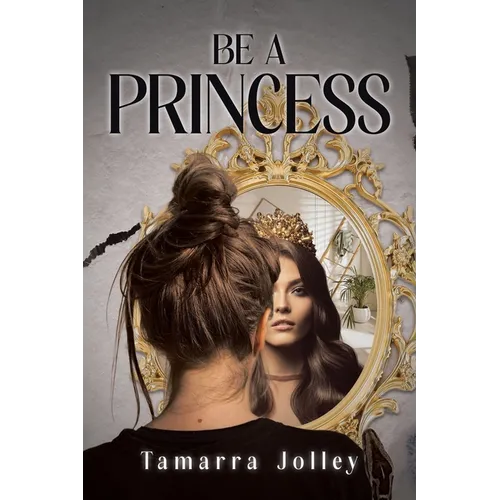 Be a Princess - Paperback