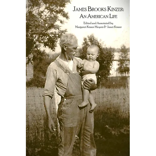 James Brooks Kinzer: An American Life - Paperback