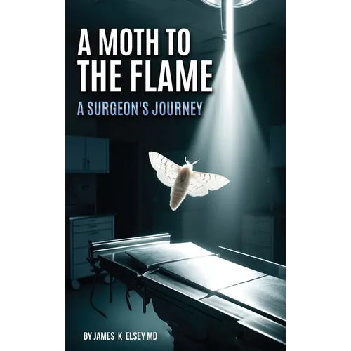 A Moth to the Flame - Hardcover