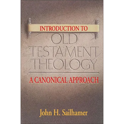 Introduction to Old Testament Theology: A Canonical Approach - Paperback