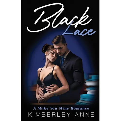Black Lace: A Make You Mine Romance - Book 3 - Paperback