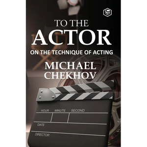 To The Actor: On the Technique of Acting - Paperback