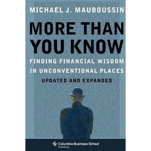 More Than You Know: Finding Financial Wisdom in Unconventional Places - Hardcover