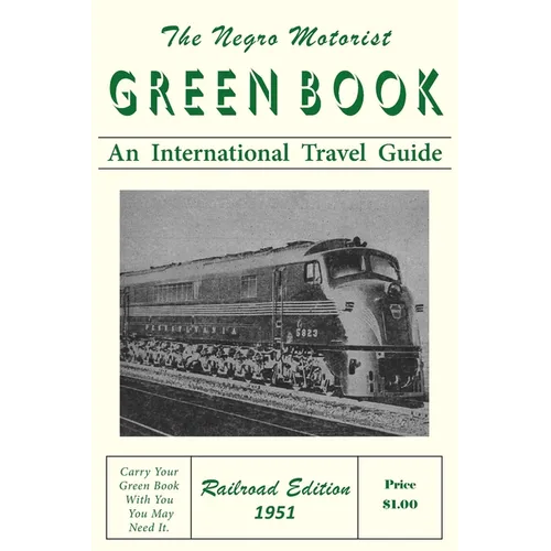 The Negro Motorist Green-Book: Railroad Edition 1951 - Paperback