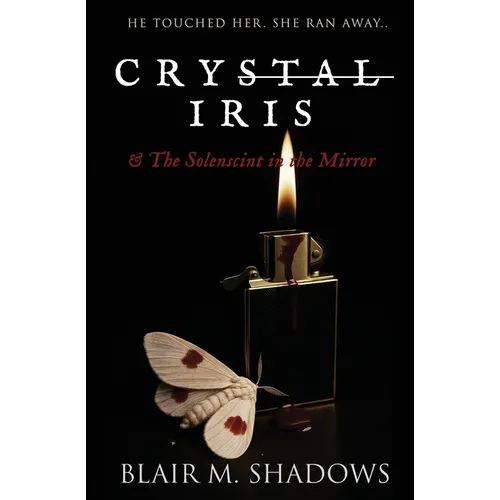 Crystal Iris and The Solenscint in the Mirror - Paperback
