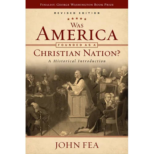 Was America Founded as a Christian Nation? Revised Edition: A Historical Introduction - Paperback