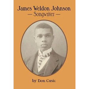 James Weldon Johnson: Songwriter - Hardcover