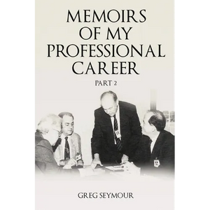 Memoirs of My Professional Career: Part 2 - Paperback