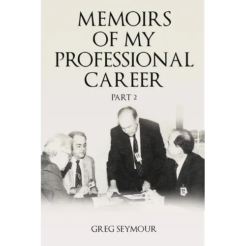Memoirs of My Professional Career: Part 2 - Paperback