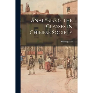 Analysis of the Classes in Chinese Society - Paperback