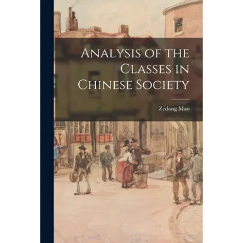 Analysis of the Classes in Chinese Society - Paperback