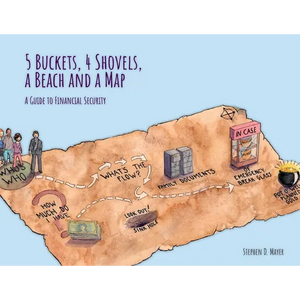 5 Buckets, 4 Shovels, a Beach and a Map: A Guide to Financial Security - Paperback