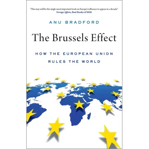 The Brussels Effect: How the European Union Rules the World - Paperback