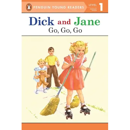 Dick and Jane Go, Go, Go (Penguin Young Reader Level 1) - Paperback