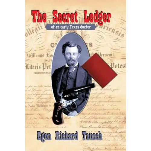 The Secret Ledger of an Early Texas Doctor - Paperback
