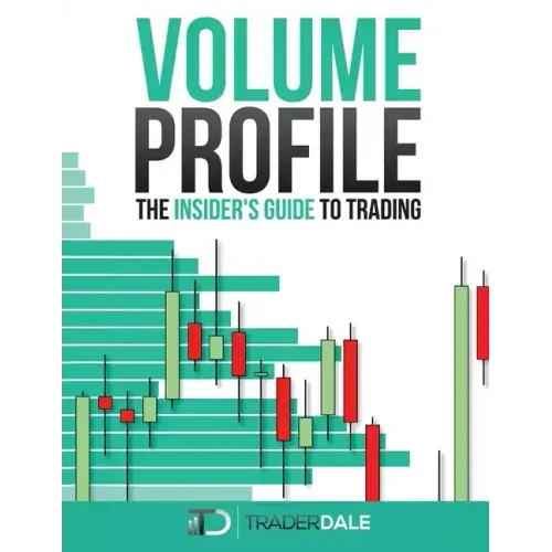 Volume Profile: The insider's guide to trading - Paperback