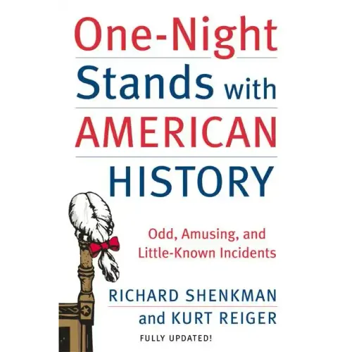 One-Night Stands with American History: Odd, Amusing, and Little-Known Incidents - Paperback