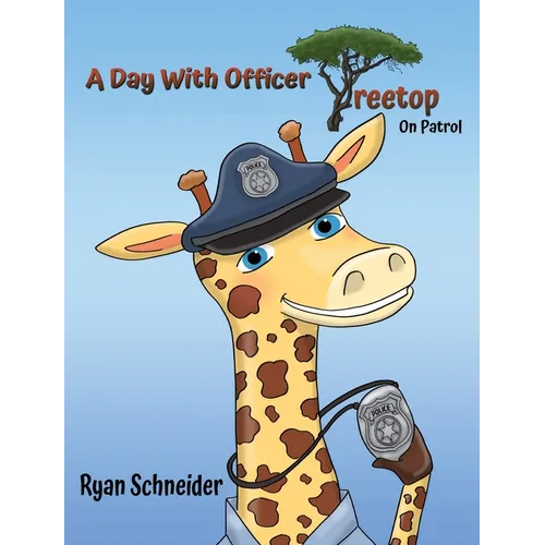 A Day With Officer Treetop On Patrol - Hardcover