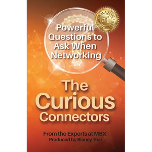 The Curious Connectors: Powerful Questions to Ask When Networking - Paperback