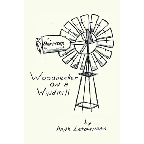 Woodpecker On A Windmill - Paperback