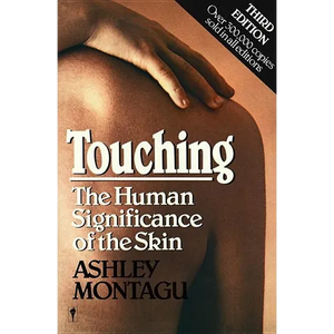 Touching: The Human Significance of the Skin - Paperback