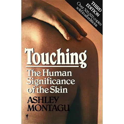 Touching: The Human Significance of the Skin - Paperback