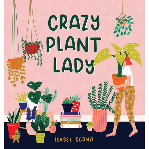 Crazy Plant Lady - Hardcover