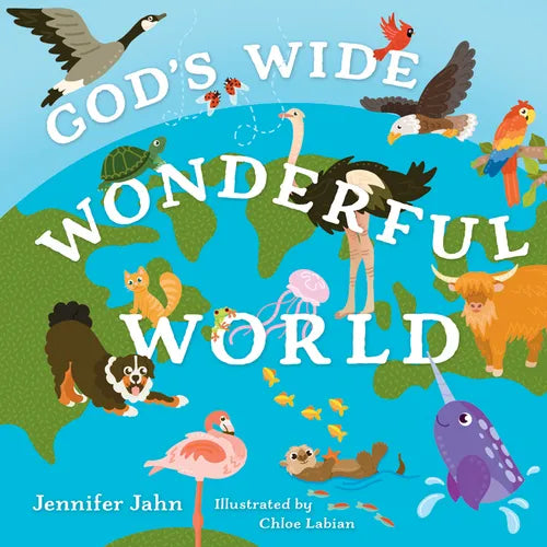 God's Wide, Wonderful World: Exploring His Awesome Animals--And You! - Board Book
