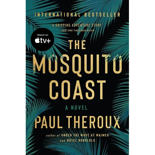 The Mosquito Coast - Paperback