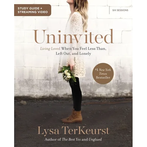 Uninvited Bible Study Guide Plus Streaming Video: Living Loved When You Feel Less Than, Left Out, and Lonely - Paperback