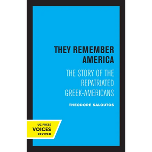 They Remember America: The Story of the Repatriated Greek-Americans - Paperback