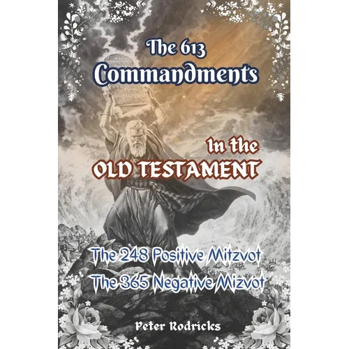 The 613 Commandments in the Old Testament - Paperback