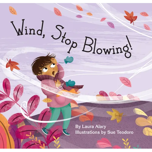 Wind, Stop Blowing! - Hardcover