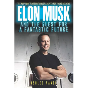 Elon Musk and the Quest for a Fantastic Future Young Reader's Edition - Paperback